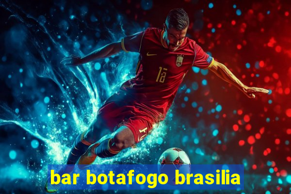 bar botafogo brasilia